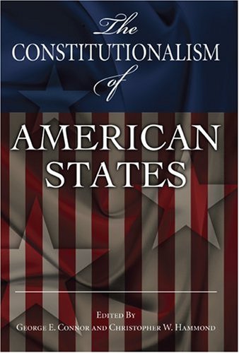 The Constitutionalism of American States (ERIC VOEGELIN INST SERIES)