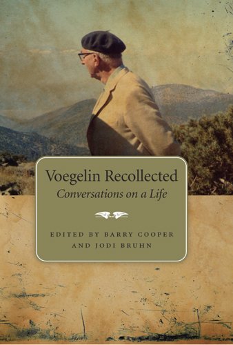 Voegelin Recollected: Conversations on a Life (The Eric Voegelin Institute Series in Political Philosophy)
