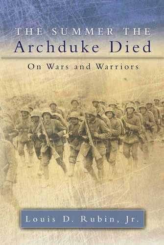 The Summer the Archduke Died: On Wars and Warriors