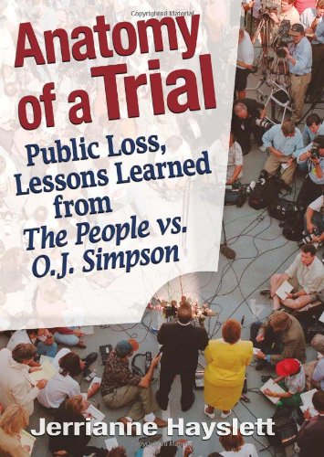 Anatomy of a Trial: Public Loss, Lessons Learned from The People vs. O.J. Simpson