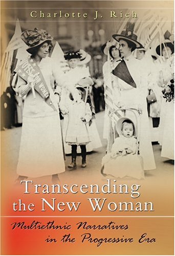 Transcending the New Woman: Multiethnic Narratives in the Progressive Era