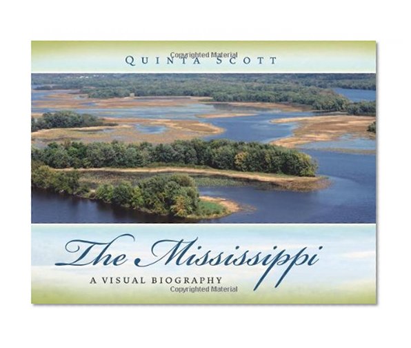 The Mississippi: A Visual Biography
