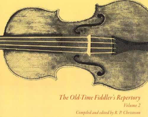 The Old-Time Fiddler's Repertory Volume 2 (Volume 2)