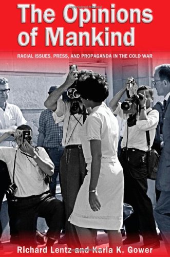 The Opinions of Mankind: Racial Issues, Press, and Progaganda in the Cold War