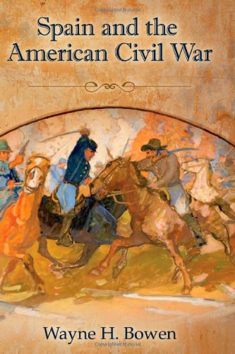 Spain and the American Civil War (SHADES OF BLUE & GRAY)