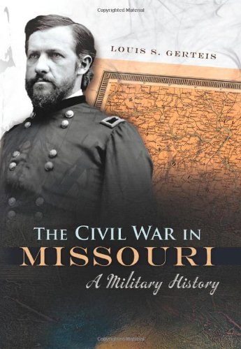 The Civil War in Missouri: A Military History (SHADES OF BLUE & GRAY)