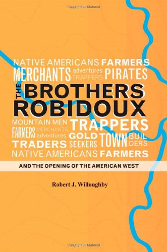 The Brothers Robidoux and the Opening of the American West