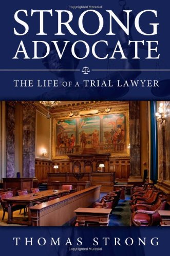 Strong Advocate: The Life of a Trial Lawyer