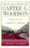 Selling Black History for Carter G. Woodson: A Diary, 1930-1933 (Volume 1)