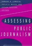 Assessing Public Journalism Assessing Public Journalism Assessing Public Journalism