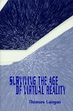 Surviving the Age of Virtual Reality