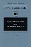 Order and History (Volume 5): In Search of Order (Collected Works of Eric Voegelin, Volume 18)