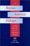 Russian-American Dialogue on the History of U.S. Political Parties (RUSSIAN AMERICAN DIALOGUES)