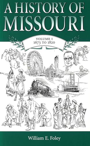 A History of Missouri (V1): Volume I, 1673 to 1820