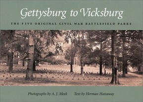 Gettysburg to Vicksburg: The Five Original Civil War Battlefield Parks (SHADES OF BLUE & GRAY)
