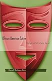 African American Satire: The Sacredly Profane Novel