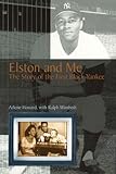 Elston and Me: The Story of the First Black Yankee (Volume 1) (Sports and American Culture)
