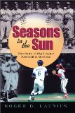 Seasons in the Sun: The Story of Big League Baseball in Missouri (SPORTS & AMERICAN CULTURE)