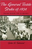 The General Textile Strike of 1934: From Maine to Alabama