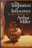 The Temptation of Innocence in the Dramas of Arthur Miller