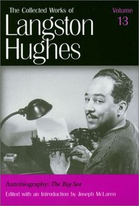 Autobiography: The Big Sea (Collected Works of Langston Hughes, Vol 13)