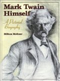 Mark Twain Himself: A Pictorial Biography (MARK TWAIN & HIS CIRCLE)