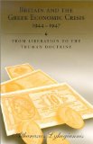 Britain and the Greek Economic Crisis, 1944-1947: From Liberation to the Truman Doctrine
