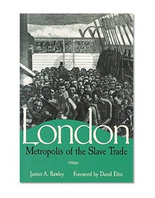 London, Metropolis of the Slave Trade