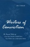 Writers of Conviction: The Personal Politics of Zona Gale, Dorothy Canfield Fisher, Rose Wilder Lane, and Josephine Herbst
