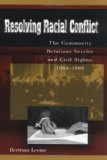 Resolving Racial Conflict: The Community Relations Service and Civil Rights, 1964-1989