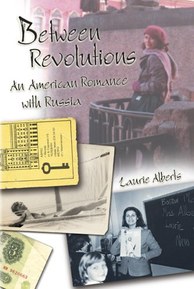 Between Revolutions: An American Romance with Russia