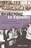 Awakening to Equality: A Young White Pastor at the Dawn of Civil Rights