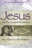 Jesus and the Gospel Movement: Not Afraid to Be Partners (ERIC VOEGELIN INST SERIES)