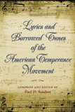 Lyrics and Borrowed Tunes of the American Temperance Movement