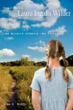 Becoming Laura Ingalls Wilder: The Woman behind the Legend (MISSOURI BIOGRAPHY SERIES)