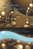 Lessons in Mortality: Doctors and Patients Struggling Together