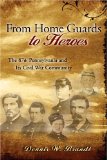 From Home Guards to Heroes: The 87th Pennsylvania and Its Civil War Community (SHADES OF BLUE & GRAY)