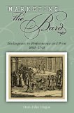Marketing the Bard: Shakespeare in Performance and Print, 1660-1740