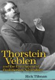 Thorstein Veblen and the Enrichment of Evolutionary Naturalism: