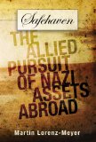 Safehaven: The Allied Pursuit of Nazi Assets Abroad