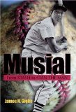 Musial: From Stash to Stan the Man (MISSOURI BIOGRAPHY SERIES)