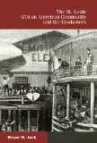 The St. Louis African American Community and the Exodusters
