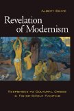 Revelation of Modernism: Responses to Cultural Crises in Fin-de-siecle Painting
