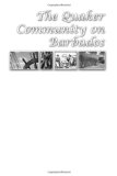 The Quaker Community on Barbados: Challenging the Culture of the Planter Class