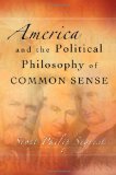 America and the Political Philosophy of Common Sense (ERIC VOEGELIN INST SERIES)