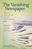 The Vanishing Newspaper [2nd Ed]: Saving Journalism in the Information Age