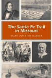 The Santa Fe Trail in Missouri (MISSOURI HERITAGE READERS)