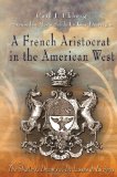 A French Aristocrat in the American West: The Shattered Dreams of De Lassus De LuziÃ¨res