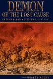 Demon of the Lost Cause: Sherman and Civil War History (SHADES OF BLUE & GRAY)