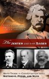 The Jester and the Sages: Mark Twain in Conversation with Nietzsche, Freud, and Marx (MARK TWAIN & HIS CIRCLE)